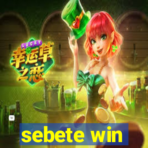 sebete win